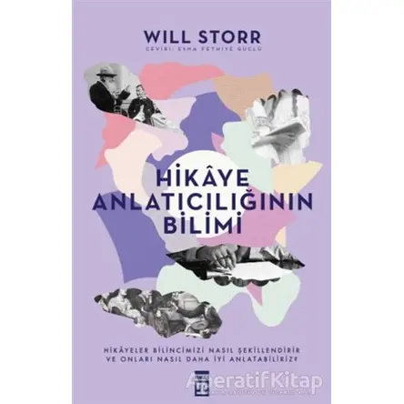 Hikaye Anlatıcılığının Bilimi - Will Storr - Timaş Yayınları