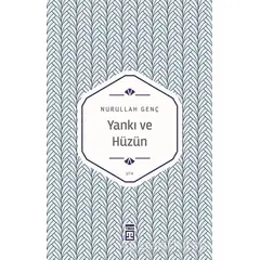 Yankı ve Hüzün - Nurullah Genç - Timaş Yayınları