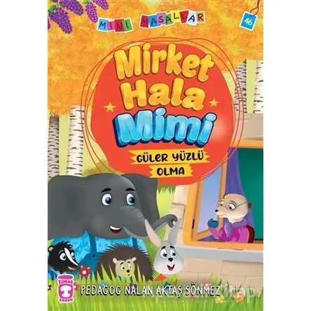 Mirket Hala Mimi - Mini Masallar 5 - Nalan Aktaş Sönmez - Timaş Çocuk