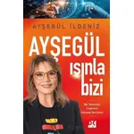 Ayşegül Işınla Bizi - Ayşegül İldeniz - Doğan Kitap