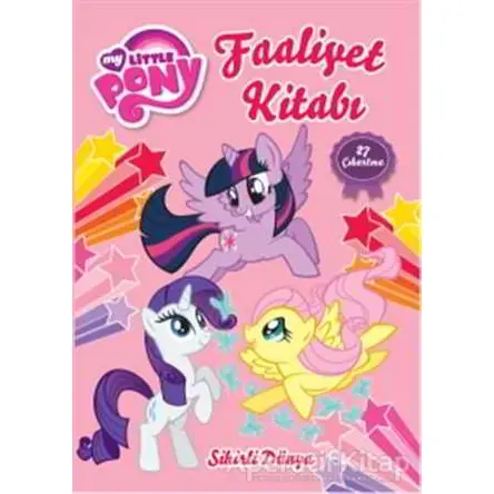 My Little Pony - Sihirli Dünya Faaliyet Kitabı - Kolektif - Doğan Egmont Yayıncılık