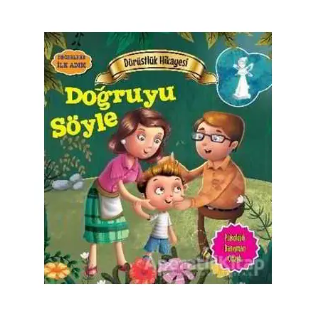 Değerlere İlk Adım - Dürüstlük Hikayesi: Doğruyu Söyle - Tapasi De - Parıltı Yayınları