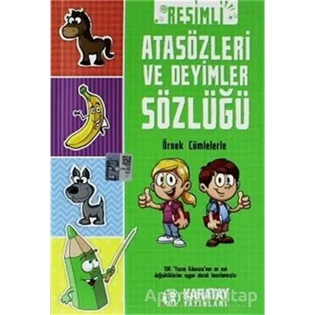 Resimli Atasözleri ve Deyimler Sözlüğü - Kolektif - Karatay Yayınları