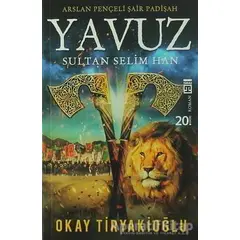 Yavuz - Okay Tiryakioğlu - Timaş Yayınları