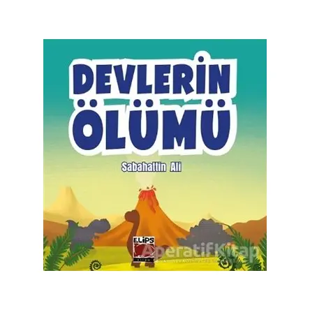 Devlerin Ölümü - Sabahattin Ali - Elips Kitap