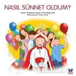 Nasıl Sünnet Oldum - Yaşam Yanardağ Çelik - Net Çocuk Yayınları