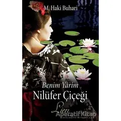 Benim Yarim Nilüfer Çiçeği – Lien - M. Haki Buhari - Cinius Yayınları