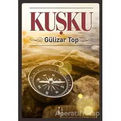 Kuşku - Gülizar Top - İkinci Adam Yayınları