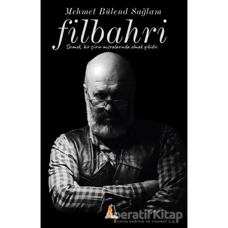 Filbahri - Mehmet Bülend Sağlam - Akis Kitap