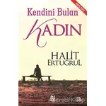 Kendini Bulan Kadın - Halit Ertuğrul - Nesil Yayınları