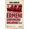 Ermeni Sorununu Anlamak - Uluç Gürkan - Cumhuriyet Kitapları