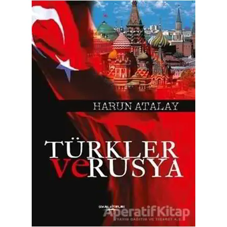 Türkler ve Rusya - Harun Atalay - Sokak Kitapları Yayınları