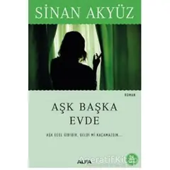 Aşk Başka Evde - Sinan Akyüz - Alfa Yayınları