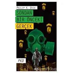 Sondan Bir Önceki Gerçek - Philip K. Dick - Alfa Yayınları