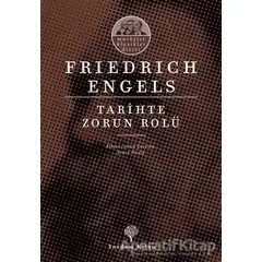 Tarihte Zorun Rolü - Friedrich Engels - Yordam Kitap