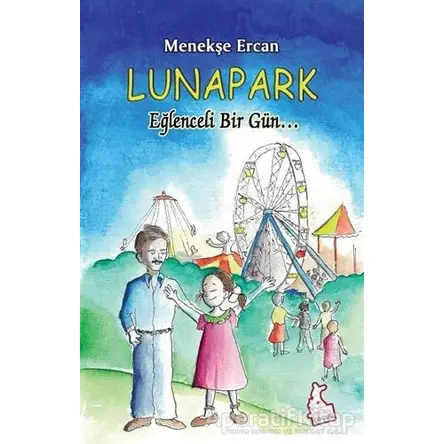 Lunapark - Menekşe Ercan - Kanguru Yayınları