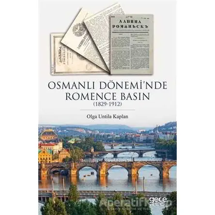 Osmanlı Döneminde Romence Basın - Olga Untila Kaplan - Gece Kitaplığı