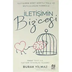 İletişimin Bizcesi - Burak Yilmaz - Nesil Yayınları