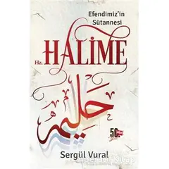 Efendimizin Sütannesi Hz. Halime - Sergül Vural - Nesil Yayınları