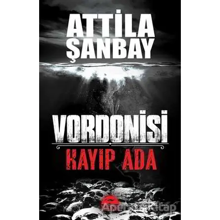 Vordonisi - Kayıp Ada - Atilla Şanbay - Martı Yayınları