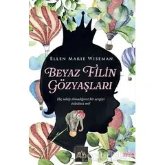 Beyaz Filin Gözyaşları - Ellen Marie Wiseman - Arkadya Yayınları