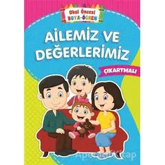 Ailemiz ve Değerlerimiz - Okul Öncesi Boya-Öğren - Kolektif - Beyaz Balina Yayınları