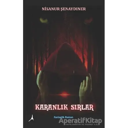 Karanlık Sırlar - Nisanur Şenaydıner - Alter Yayıncılık