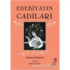 Edebiyatın Cadıları - Taisia Kitaiskaia - Hep Kitap