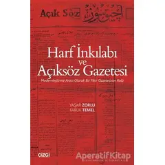 Harf İnkılabı ve Açıksöz Gazetesi - Yaşar Zorlu - Çizgi Kitabevi Yayınları