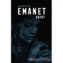 Emanet Hayat - Yağmur Kalaycı - Müptela Yayınları