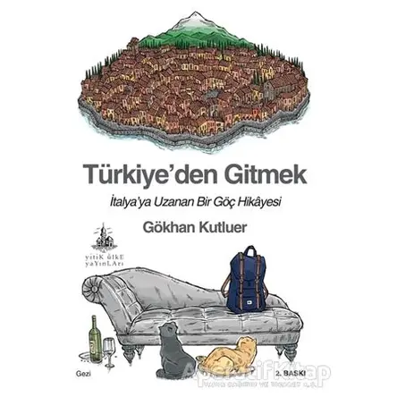 Türkiye’den Gitmek - Gökhan Kutluer - Yitik Ülke Yayınları