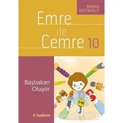 Emre ile Cemre 10 - Başbakan Oluyor - Miyase Sertbarut - Tudem Yayınları