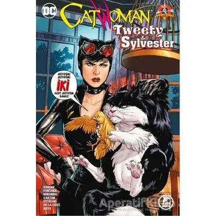 Catwoman Tweety - Sylvester - Gail Simone - Çizgi Düşler Yayınevi