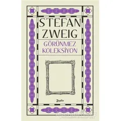 Görünmez Koleksiyon - Stefan Zweig - Zeplin Kitap