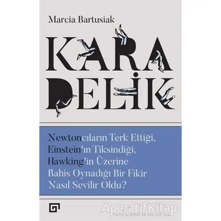 Kara Delik - Marcia Bartusiak - Koç Üniversitesi Yayınları