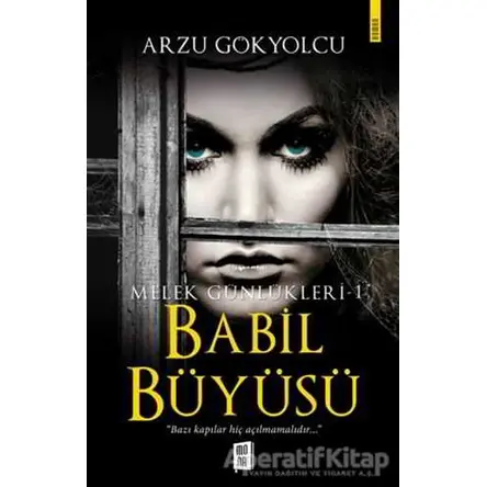 Babil Büyüsü - Melek Günlükleri 1 - Arzu Gökyolcu - Mona Kitap