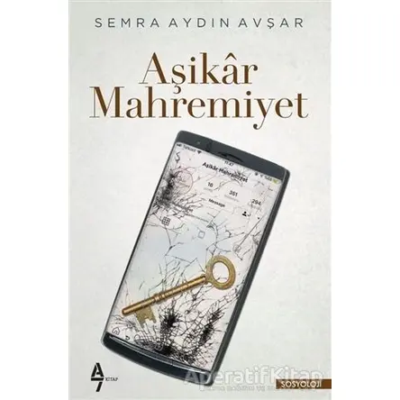 Aşikar Mahremiyet - Semra Aydın Avşar - A7 Kitap