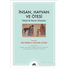 İnsan, Hayvan ve Ötesi - Ali Bilgin - Kolektif Kitap