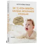 İlk 12 Ayda Bebeğin Gelişimi - Beslenmesi Oyunları - Hatice Kübra Tongar - Hayykitap