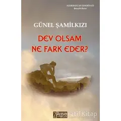 Dev Olsam Ne Fark Eder? - Günel Şamilkızı - Zengin Yayıncılık