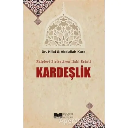 Kardeşlik - Abdullah Kara - Siyer Yayınları