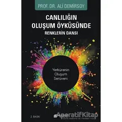 Canlılığın Oluşum Öyküsünde Renklerin Dansı - Ali Demirsoy - Akıl Çelen Kitaplar