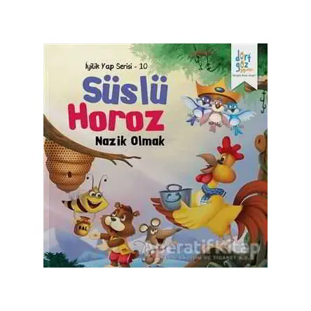 Süslü Horoz - Nazik Olmak - Future Co - Dörtgöz Yayınları