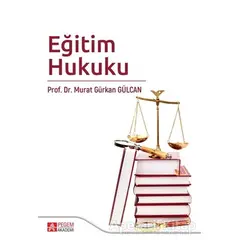 Eğitim Hukuku - Murat Gürkan Gülcan - Pegem Akademi Yayıncılık