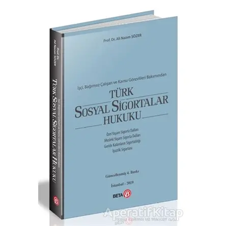 Türk Sosyal Sigortalar Hukuku - Ali Nazım Sözer - Beta Yayınevi