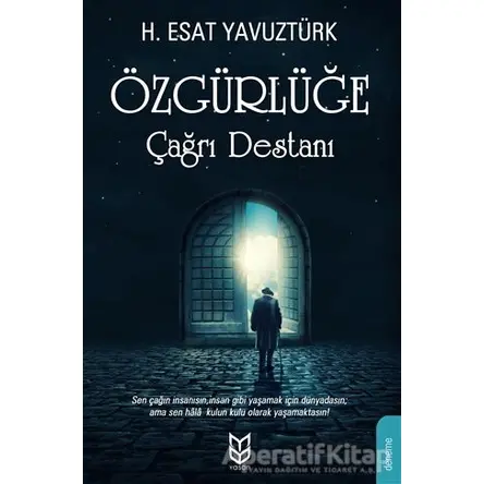 Özgürlüğe Çağrı Destanı - H. Esat Yavuztürk - Yason Yayıncılık