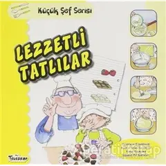 Lezzetli Tatlılar - Küçük Şef Serisi - Mercedes Segarra - Teleskop Popüler Bilim