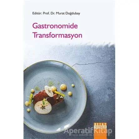 Gastronomide Transformasyon - Murat Doğdubay - Detay Yayıncılık