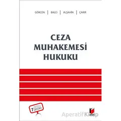 Ceza Muhakemesi Hukuku - Ahmet Gökcen - Adalet Yayınevi