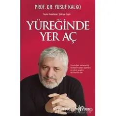 Yüreğinde Yer Aç - Yusuf Kalko - Yediveren Yayınları